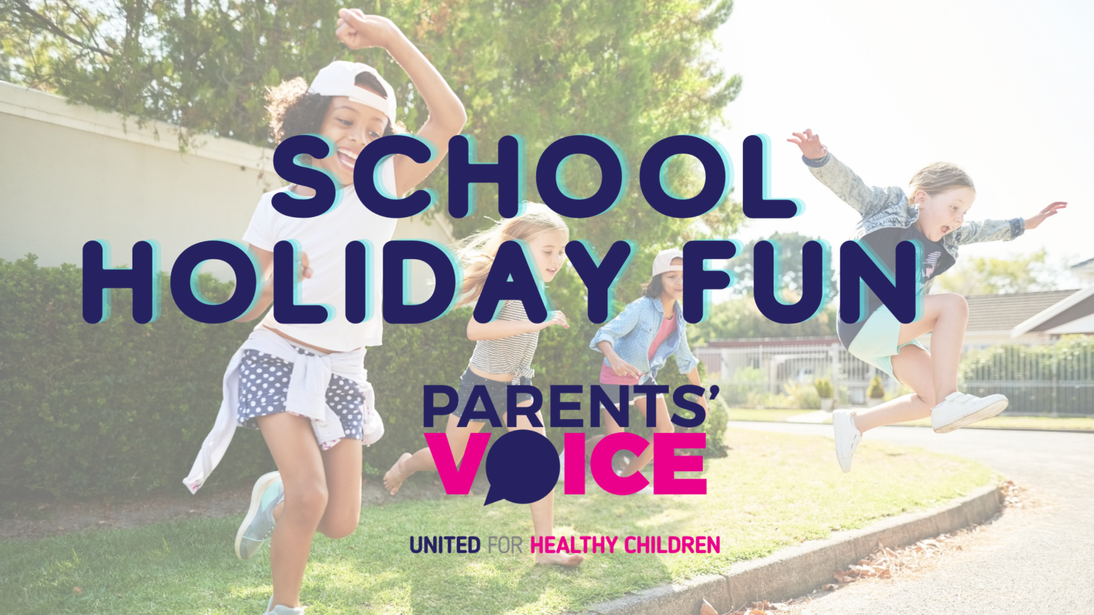 School holiday fun | Parents' Voice